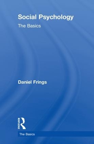 Паперова книга «Social Psychology: The Basics», автор Даніель Фрінгс - фото №1