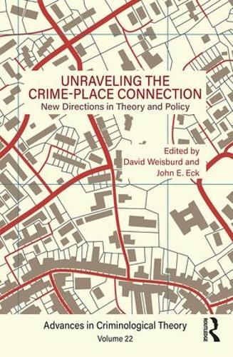 Бумажная книга «Unraveling the Crime-Place Connection, Volume 22: New Directions in Theory and Policy» - фото №1