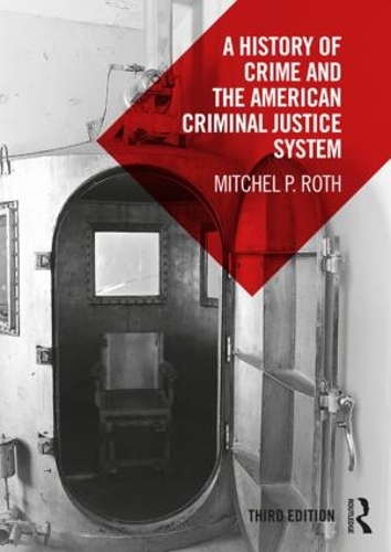 Бумажная книга «A History of Crime and the American Criminal Justice System», автор Митчел П. Рот - фото №1