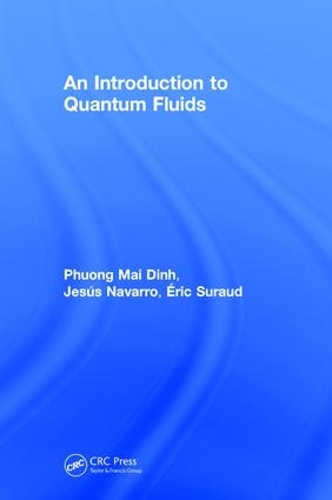 Бумажная книга «An Introduction to Quantum Fluids», авторов Эрик Суро, Хесус Наварро, Фыонг Май Динь - фото №1