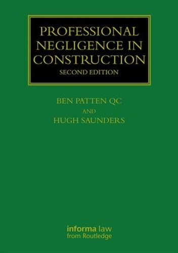 Бумажная книга «Professional Negligence in Construction», авторов Бен Паттен, Хью Сондерс - фото №1