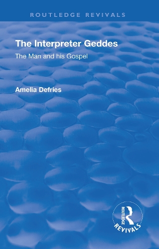 Бумажная книга «Revival: The Interpreter Geddes (1928): The Man and His Gospel», автор Амелия Дефриз - фото №1