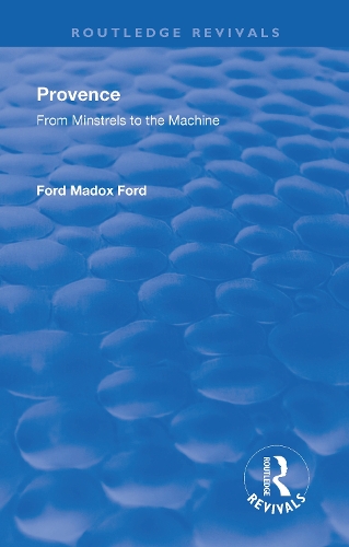 Бумажная книга «Revival: Provence from Minstrels to the Machine (1938)», автор Форд Мэдокс Форд - фото №1