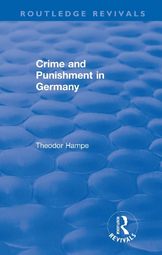 Бумажная книга «Revival: Crime and Punishment in Germany (1929)», автор Теодор Хампе - фото №1