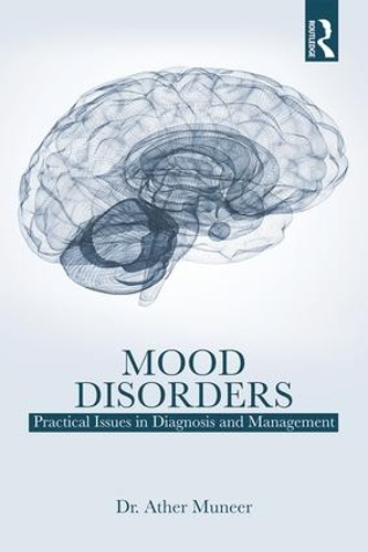 Бумажная книга «Mood Disorders: Practical Issues in Diagnosis and Management», автор Атер Мунир - фото №1