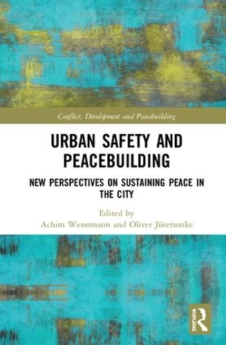Бумажная книга «Urban Safety and Peacebuilding: New Perspectives on Sustaining Peace in the City» - фото №1