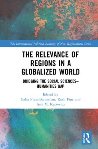 Бумажная книга «The Relevance of Regions in a Globalized World: Bridging the Social Sciences-Humanities Gap» - фото №1