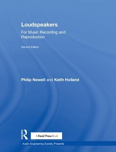 Бумажная книга «Loudspeakers: For Music Recording and Reproduction», авторов Кит Холланд, Филип Ньюэлл - фото №1