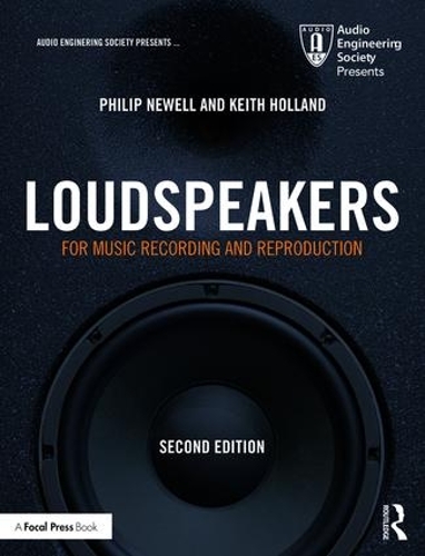 Бумажная книга «Loudspeakers: For Music Recording and Reproduction», авторов Кит Холланд, Филип Ньюэлл - фото №1