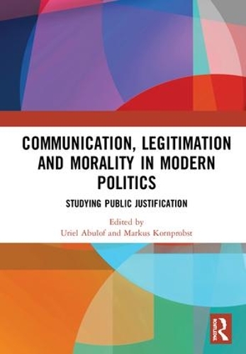 Бумажная книга «Communication, Legitimation and Morality in Modern Politics: Studying Public Justification» - фото №1