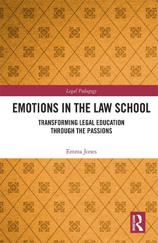Бумажная книга «Emotions in the Law School: Transforming Legal Education Through the Passions», автор Эмма Джонс - фото №1