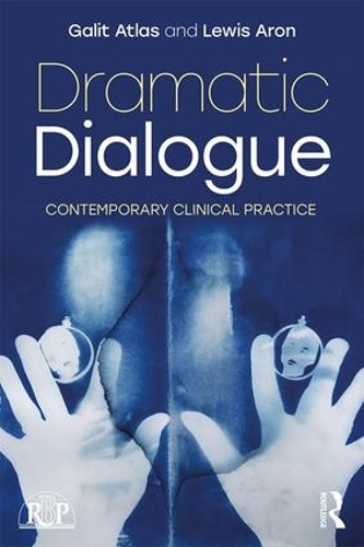 Паперова книга «Dramatic Dialogue: Contemporary Clinical Practice», авторів Ґаліт Атлас, Льюїс Арон - фото №1