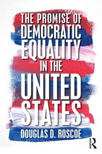 Паперова книга «The Promise of Democratic Equality in the United States», автор Дуглас Д. Роско - фото №1