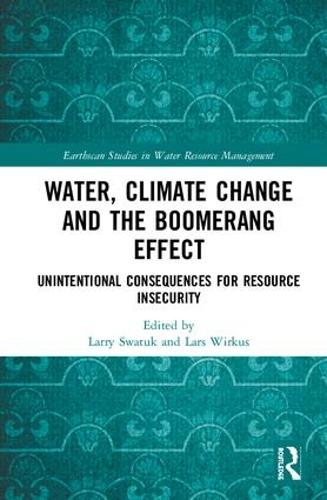 Бумажная книга «Water, Climate Change and the Boomerang Effect: Unintentional Consequences for Resource Insecurity» - фото №1
