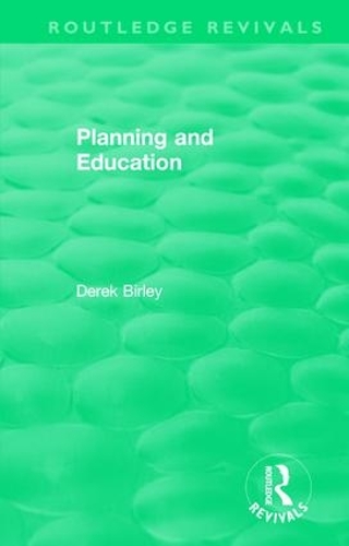 Бумажная книга «Routledge Revivals: Planning and Education (1972)», автор Дерек Бирли - фото №1