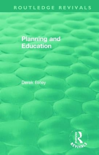 Бумажная книга «Routledge Revivals: Planning and Education (1972)», автор Дерек Бирли - фото №1
