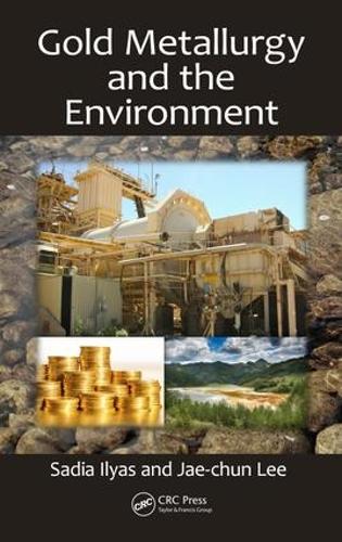 Паперова книга «Gold Metallurgy and the Environment», авторів Чже Чун Лі, Садія Ільяс - фото №1