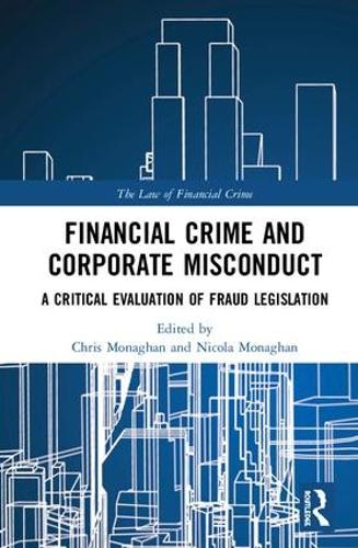 Бумажная книга «Financial Crime and Corporate Misconduct: A Critical Evaluation of Fraud Legislation» - фото №1