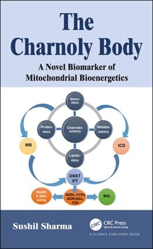 Бумажная книга «The Charnoly Body: A Novel Biomarker of Mitochondrial Bioenergetics», автор Сушил Шарма - фото №1