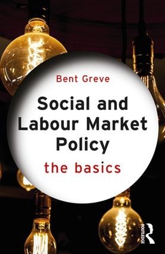 Бумажная книга «Social and Labour Market Policy: The Basics», автор Бент Греве - фото №1
