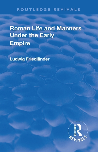 Бумажная книга «Revival: Roman Life and Manners Under the Early Empire (1913)», автор Людвиг Генрих Фридлендер - фото №1