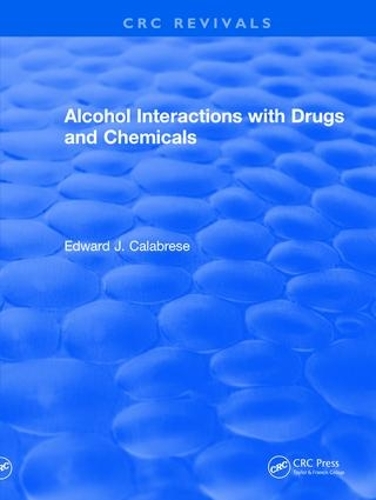 Бумажная книга «Alcohol Interactions with Drugs and Chemicals», автор Эдвард Дж. Калабрезе - фото №1