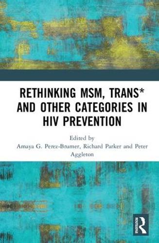 Бумажная книга «Rethinking MSM, Trans* and other Categories in HIV Prevention» - фото №1