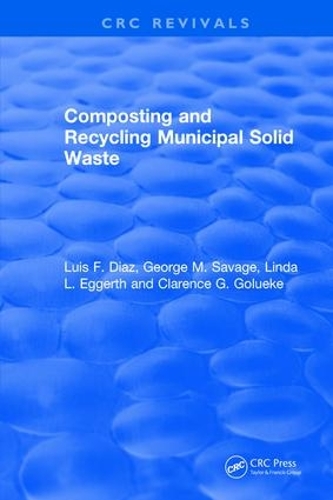 Паперова книга «Revival: Composting and Recycling Municipal Solid Waste (1993)», авторів Кларенс Г. Голуке, Джордж М. Севідж, Лінда Л. Еггерт, Луїс Ф. Діас - фото №1