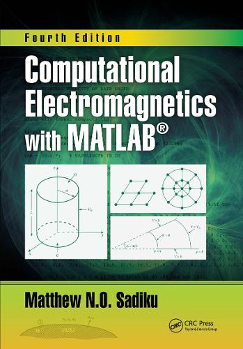 Бумажная книга «Computational Electromagnetics with MATLAB, Fourth Edition», автор Мэтью Н.О. Садику - фото №1