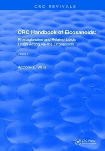 [object Object] «Revival: CRC Handbook of Eicosanoids, Volume II (1989): Prostaglandins and Related Lipids» - фото №1