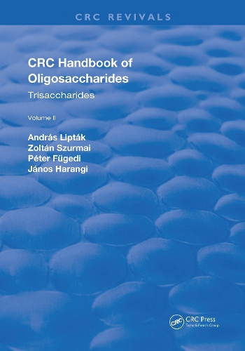 Бумажная книга «Revival: CRC Handbook of Oligosaccharides (1990): Volume II», авторов Андраш Липтак, Янош Харанги, Петер Фюгеди, Золтан Шурмай - фото №1