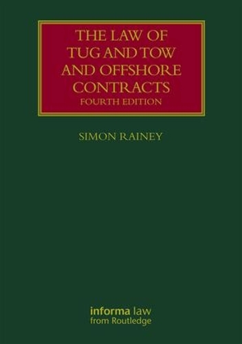 Бумажная книга «The Law of Tug and Tow and Offshore Contracts», автор Саймон Рейни - фото №1