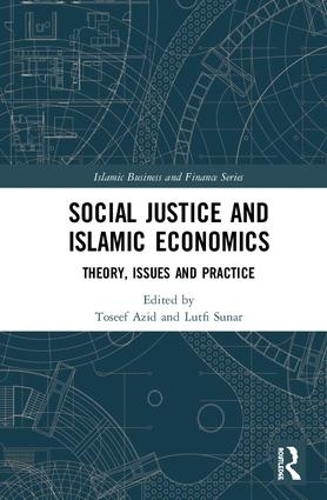 Бумажная книга «Social Justice and Islamic Economics: Theory, Issues and Practice» - фото №1