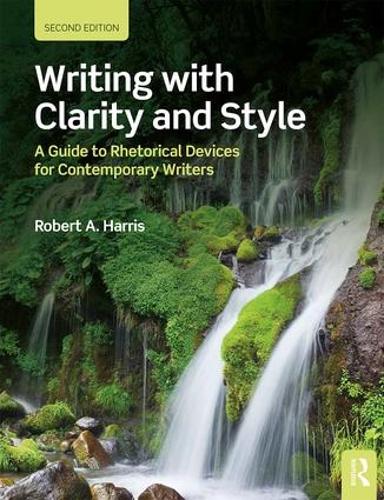 [object Object] «Writing with Clarity and Style: A Guide to Rhetorical Devices for Contemporary Writers», автор Роберт А. Гарріс - фото №1