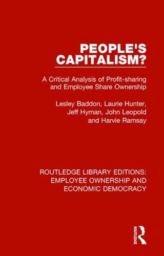 Бумажная книга «People's Capitalism?: A Critical Analysis of Profit-Sharing and Employee Share Ownership», авторов Харви Рамзи, Джефф Хайман, Джон Леопольд, Лори Хантер, Лесли Бэддон - фото №1