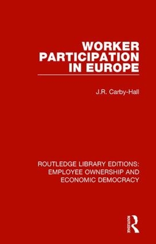 Бумажная книга «Worker Participation in Europe», автор Джо Карби-Холл - фото №1