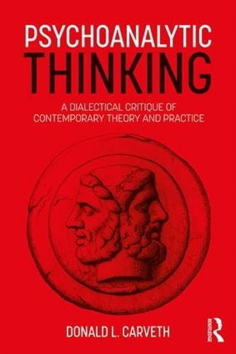 [object Object] «Psychoanalytic Thinking: A Dialectical Critique of Contemporary Theory and Practice», автор Дональд Л. Карвет - фото №1