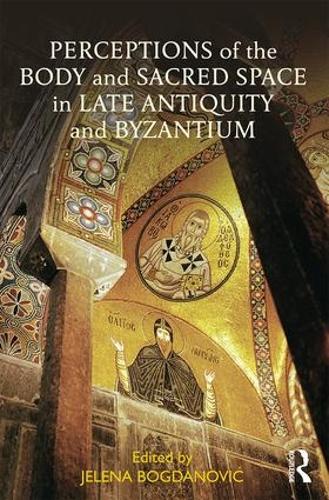 Бумажная книга «Perceptions of the Body and Sacred Space in Late Antiquity and Byzantium» - фото №1