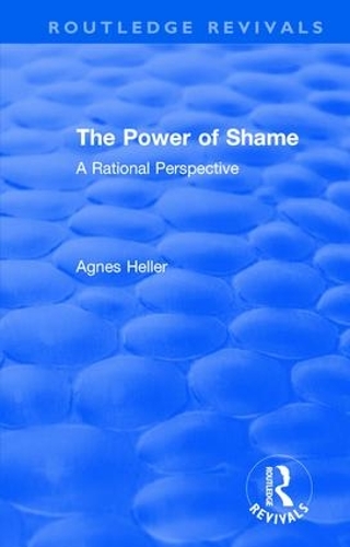 Бумажная книга «Routledge Revivals: The Power of Shame (1985): A Rational Perspective», автор Агнес Хеллер - фото №1