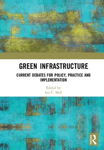 Бумажная книга «Green Infrastructure: Current Debates for Policy, Practice and Implementation» - фото №1