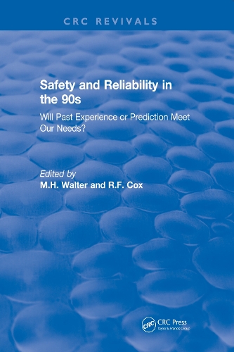 Паперова книга «Revival: Safety and Reliability in the 90s (1990): Will past experience or prediction meet our needs?», авторів М.Х. Вальтер, Р.Ф. Кокс - фото №1