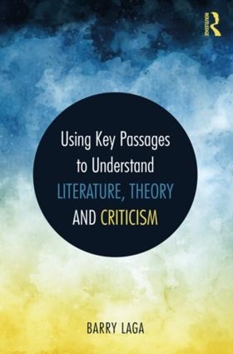 Бумажная книга «Using Key Passages to Understand Literature, Theory and Criticism», автор Барри Лага - фото №1