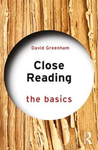 Бумажная книга «Close Reading: The Basics», автор Дэвид Гринхэм - фото №1