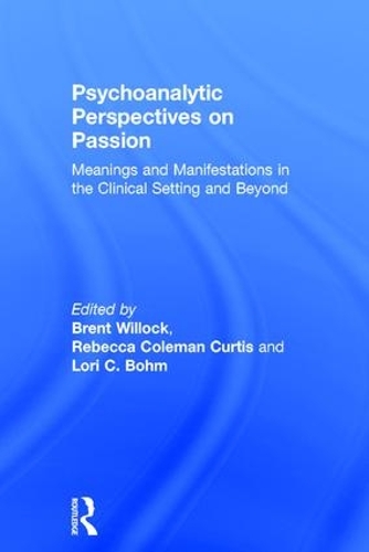 Бумажная книга «Psychoanalytic Perspectives on Passion: Meanings and Manifestations in the Clinical Setting and Beyond» - фото №1