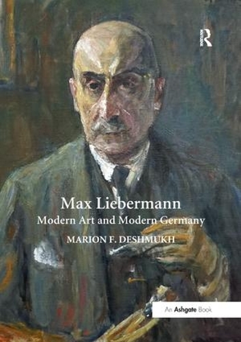 Бумажная книга «Max Liebermann: Modern Art and Modern Germany», автор Марион Ф. Дешмукх - фото №1