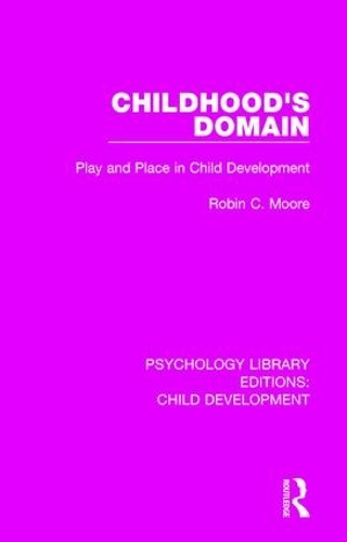 Бумажная книга «Childhood's Domain: Play and Place in Child Development», автор Робин К. Мур - фото №1