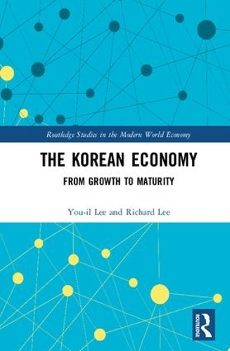 Бумажная книга «The Korean Economy: From Growth to Maturity», авторов Ричард Ли, Ю-иль Ли - фото №1