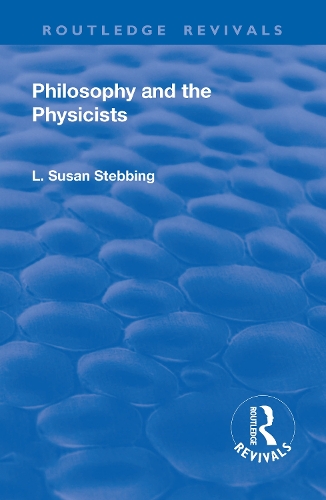 Паперова книга «Revival: Philosophy and the Physicists (1937)», автор Ліззі Сьюзан Стеббінг - фото №1