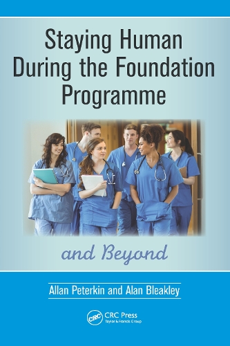 Паперова книга «Staying Human During the Foundation Programme and Beyond: How to thrive after medical school», авторів Алан Бліклі, Аллан Пітеркін - фото №1