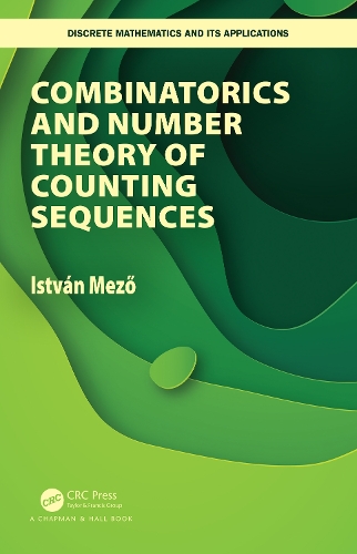 [object Object] «Combinatorics and Number Theory of Counting Sequences», автор Іштван Мезо - фото №1